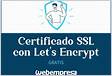 Como Instalar Certificados SSL, Lets Encrypt Gratis en II